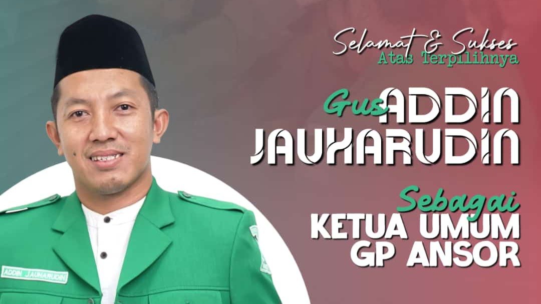 Gus Addin Jauharudin Nakhoda Baru Gerakan Pemuda Ansor